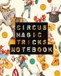 Circus Magic Tricks Notebook: For Kids - Preview