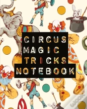 Capa do artigo Circus Magic Tricks Notebook: For Kids
