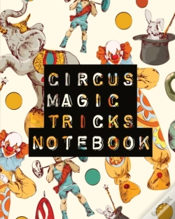 Capa do artigo Circus Magic Tricks Notebook: For Kids