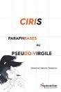 Ciris : Paraphrases Du Pseudo-Virgile (2e Édition) - Preview