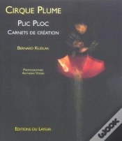 Capa do artigo Cirque Plume ; Plic Ploc, Carnets De Creation