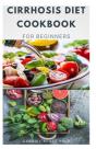 Cirrhosis Diet Cookbook For Beginners - Preview