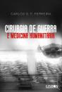 Cirurgia de Guerra e Medicina Humanitária - Preview