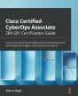 Cisco Certified Cyberops Associate 200-201 Certification Guide - Preview