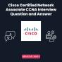 Cisco Certified Network Associate Ccna Interview Question And Answer - Preview