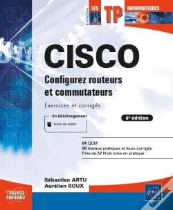Capa do artigo Cisco - Configurez Routeurs Et Commutateurs : Exercices Et Corriges (6e Edition)
