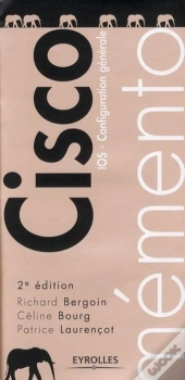 Cisco ; Ios ; Configuration Générale (2e Édition)