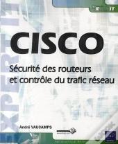 Cisco - Securite Des Routeurs Et Controle Du Trafic Reseau
