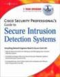 Cisco Security Professional'S Guide To Secure Intrusion Detection Systems - Preview