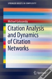 Citation Analysis And Dynamics Of Citation Networks