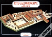 Capa do artigo Cité Gallo-Romaine De Glanum ; Provence