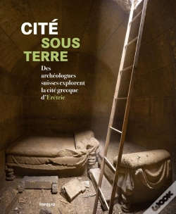 Capa do artigo Cité Sous Terre ; Des Archéologues Suisses Explorent La Cité Grecque D'Erétrie