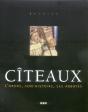 Citeaux ; L'Ordre, Son Histoire, Ses Abbayes - Preview