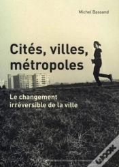 Capa do artigo Cités, Villes, Métropoles : Le Changement Irréversible De La Ville