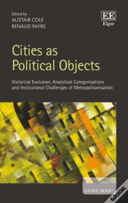 Capa do artigo Cities As Political Objects - Historical Evolution, Analytical Categorisations And Institutional Challenges Of Metropolitanisation