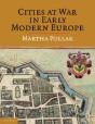 Cities At War In Early Modern Europe - Preview