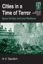 Cities In A Time Of Terror: Space, Territory, And Local Resilience - Preview
