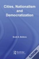 Cities, Nationalism And Democratization