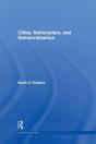 Cities, Nationalism And Democratization - Preview