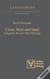 Cities, Real And Ideal