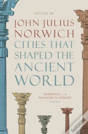 Capa do artigo Cities That Shaped The Ancient World