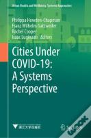 Cities Under Covid-19: A Systems Perspective