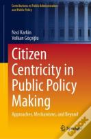 Citizen Centricity In Public Policy Making