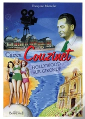 Citizen Couzinet, Hollywood Sur Gironde