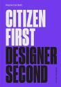 Citizen First, Designer Second - Preview