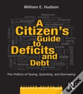 Citizen'S Guide To Deficits And Debt