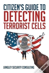 Citizen'S Guide To Detecting Terrorist Cells