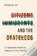 Citizens, Immigrants, And The Stateless