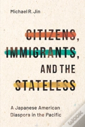 Citizens, Immigrants, And The Stateless