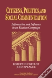 Citizens, Politics And Social Communication