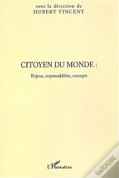 Citoyen Du Monde : Enjeux, Responsabilites, Concepts