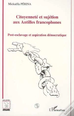 Capa do artigo Citoyenneté Et Sujétion Aux Antilles Francophones