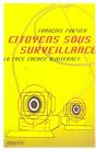 Citoyens Sous Surveillance ; La Face Cachee D'Internet - Preview
