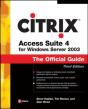 Citrix Access Suite 4 For Windows Server 2003: The Official Guide, Third Edition - Preview