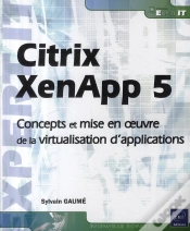 Capa do artigo Citrix Xenapp 5 ; Concepts Et Mise En Œuvre De La Virtualisation D