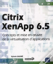 Capa do artigo Citrix Xenapp 6.5 - Concepts Et Mise En Oeuvre De La Virtualisation D