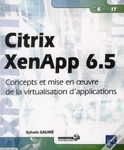 Capa do artigo Citrix Xenapp 6.5 - Concepts Et Mise En Oeuvre De La Virtualisation D'Applications