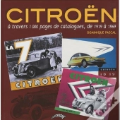 Citroën À Travers 1000 Pages De Catalogues, De 1919 À 1969