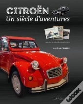 Citroen, Un Siecle D'Aventures