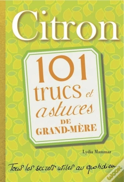 Capa do artigo Citron. 101 Trucs Et Astuces De Grand-Mere