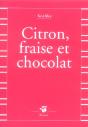Citron, Fraise Et Chocolat - Preview