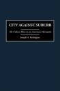 City Against Suburb - Preview