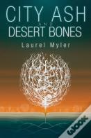 City Ash And Desert Bones