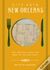 City Eats: New Orleans
