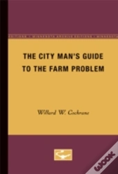 City Man S Guide To The Farm Problem