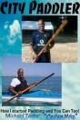 City Paddler -  How I Started Paddling And You Can Too! - Preview